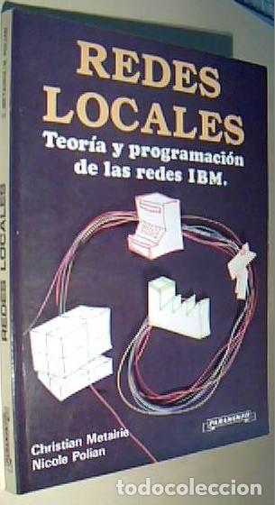 Livres: Redes locales. Teor&iacute;a y programaci&oacute;n de las redes IBM - METAIRIE, Christian y POLIAN, Nicole: