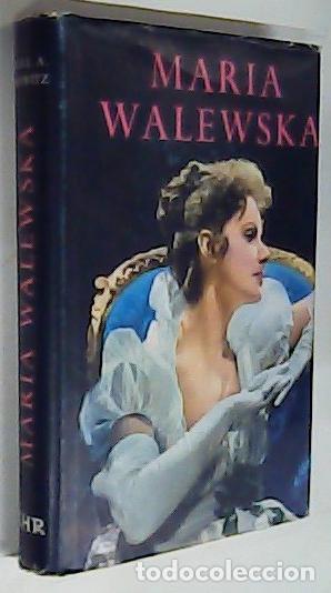 Livres: Maria Walewska, la mujer que am&oacute; a Napole&oacute;n - DREWITZ, Carl A.: