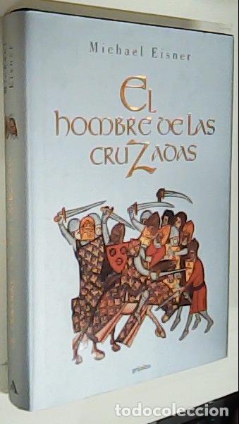 Libros: El hombre de las cruzadas - EISNER, Michael: - Foto 1