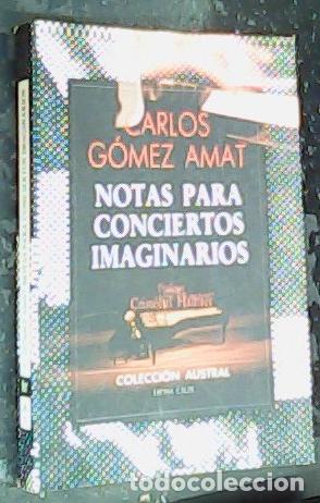 B&uuml;cher: Notas para conciertos imaginarios - G&oacute;mez Amat, Carlos (1926-2016):