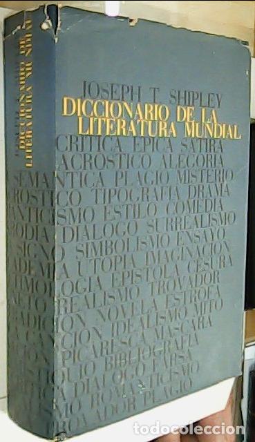 books: Diccionario de la literatura mundial. Cr&iacute;tica. Formas. T&eacute;cnicas - SHIPLEY, Joseph T.: