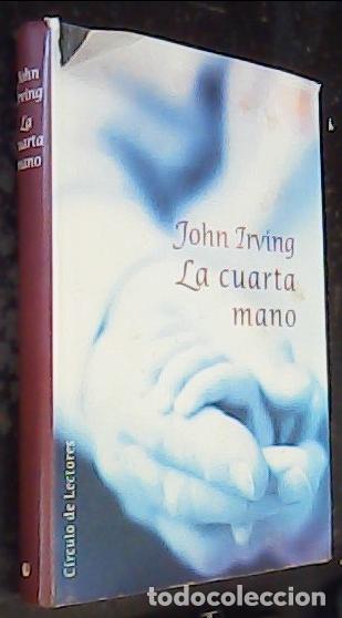 Libros: La cuarta mano - Irving, John Fibla, Jordi: