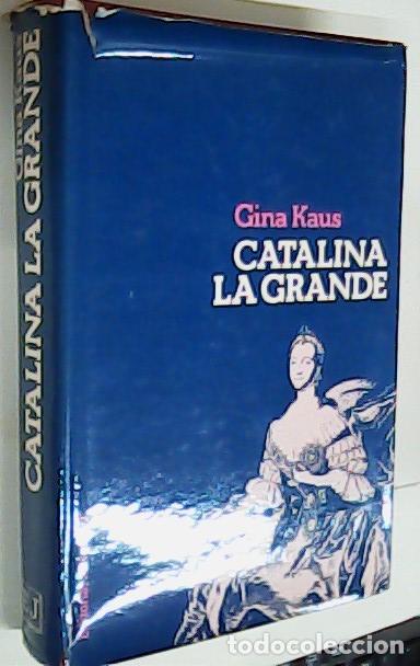 Libri di seconda mano: Catalina La Grande - KAUS, Gina: