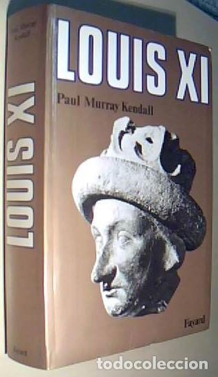 Libros: Louis XI. L universelle araigne - KENDALL, Paul Murray: