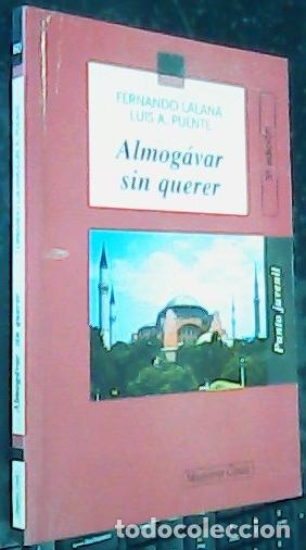 Libri di seconda mano: Almogavar sin querer - Lalana, Fernando y Puente Gracia, Luis Antonio: