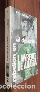 Libri di seconda mano: Rebeli&oacute;n en el desierto. La incre&iacute;ble historia de Lawrence de Arabia narrada por &eacute;l mismo - LAWRENCE