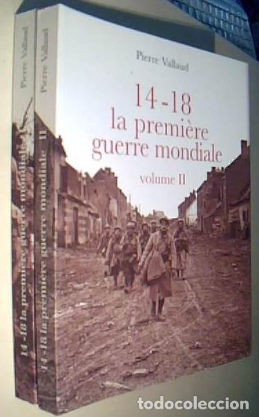 Livros em segunda m&atilde;o: 14-18 La Premiere Guerre mondiale. 2 tomes - VALLAUD, Pierre: