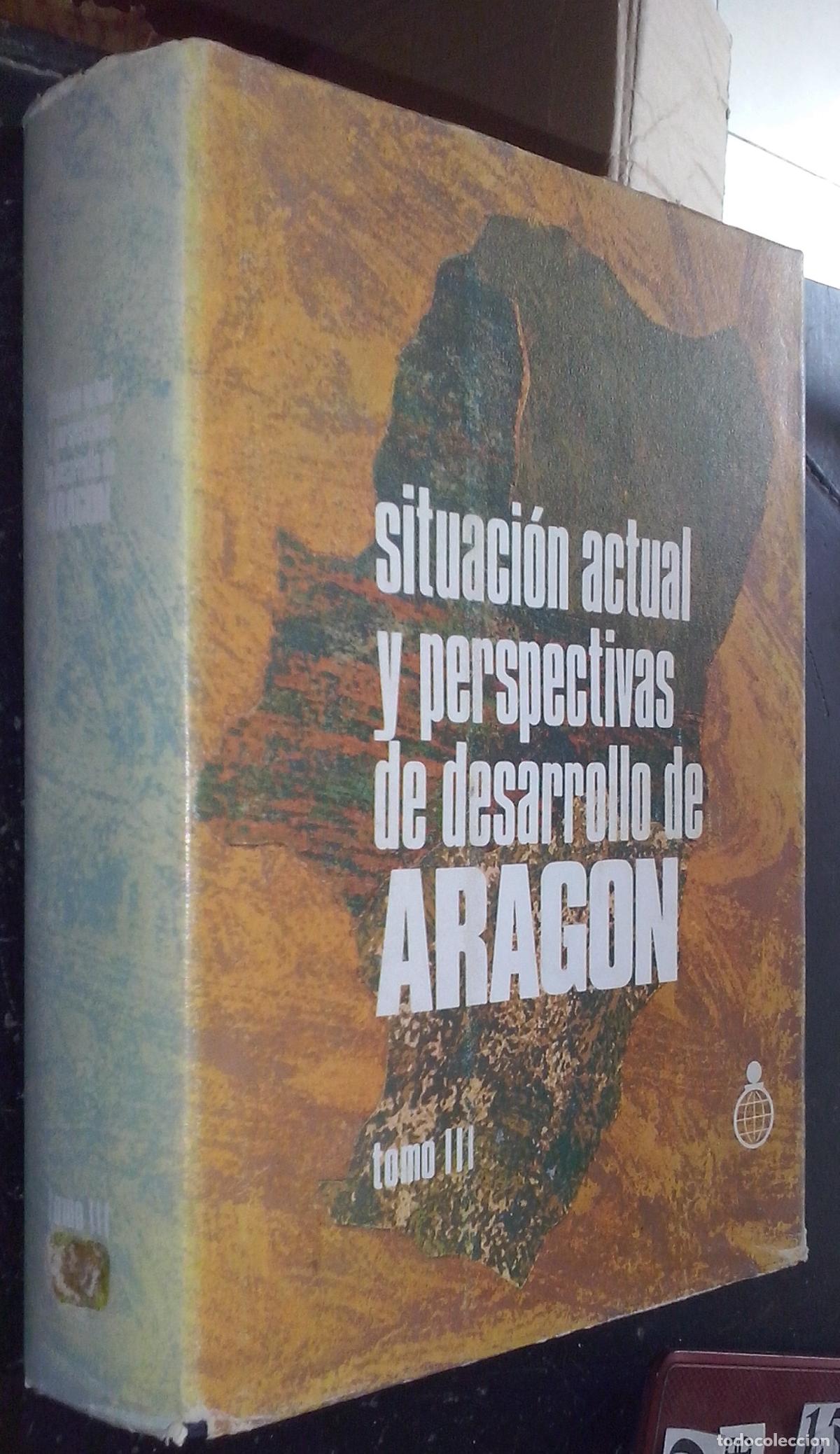 books: Situaci&oacute;n actual y perspectivas de desarrollo de Arag&oacute;n. Tomo III - AA. VV: