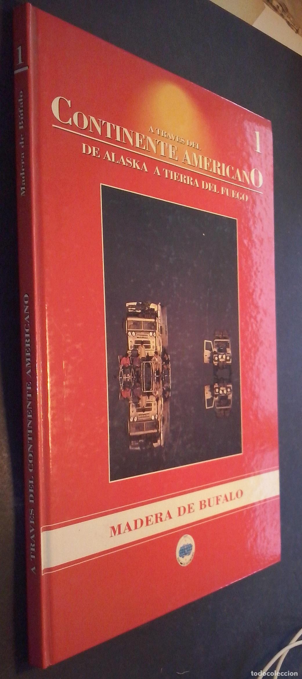 Libros: A trav&eacute;s del Continente Americano. De Alaska a Tierra del Fuego. Tomo 1: Madera de b&uacute;falo - AA. VV.: