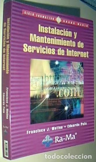 B&uuml;cher: Instalaci&oacute;n y mantenimiento de servicios de Internet - MOLINA ROBLES, Francisco J. y POLO ORTEGA, Ed