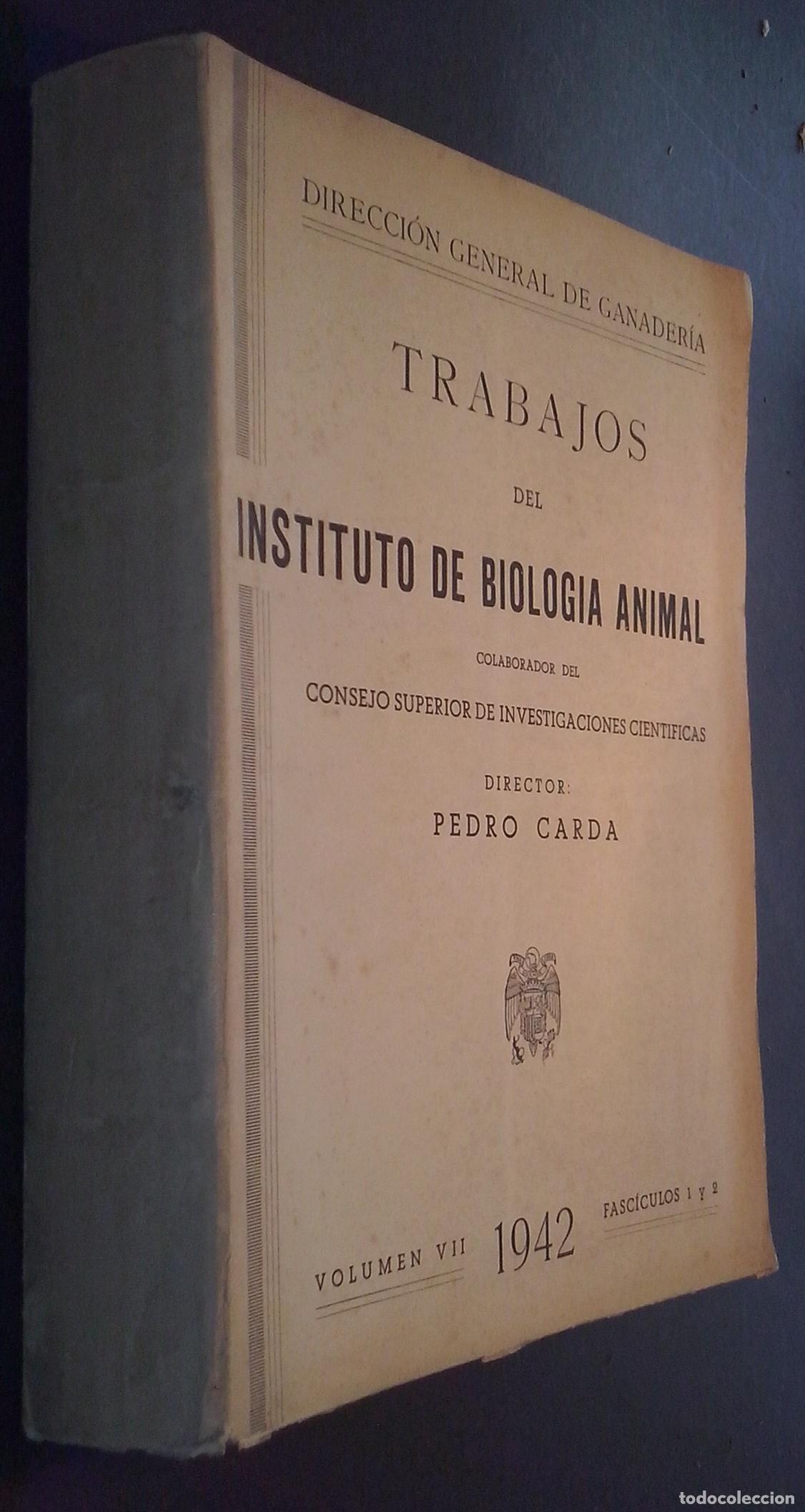 Libros: Trabajos del Instituto de Biolog&iacute;a Animal. Director Pedro Carda. Volumen VII. Fasc&iacute;culos 1 y 2 - AA.