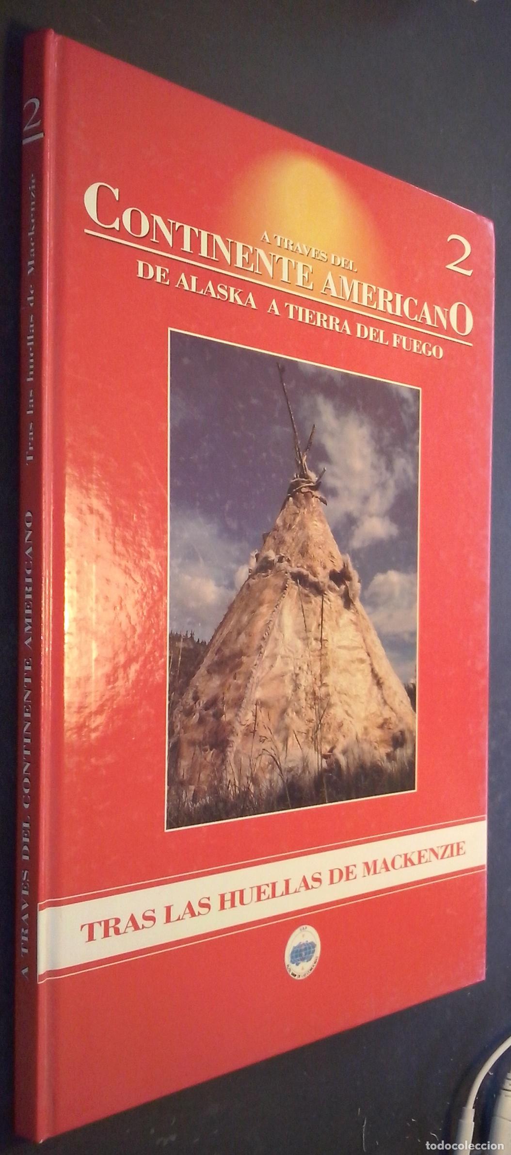 Libros: A trav&eacute;s del Continente Americano. De Alaska a Tierra del Fuego. Tomo 2: Tras las huellas de Mackenz
