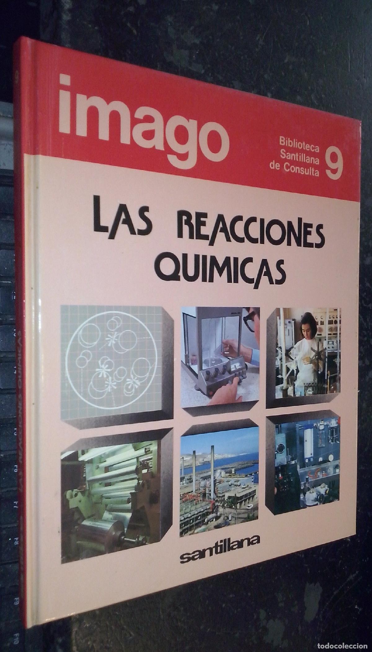 Livres: Biblioteca Santillana de Consulta Imago. Tomo 9: Las reacciones qu&iacute;micas - AA. VV.: