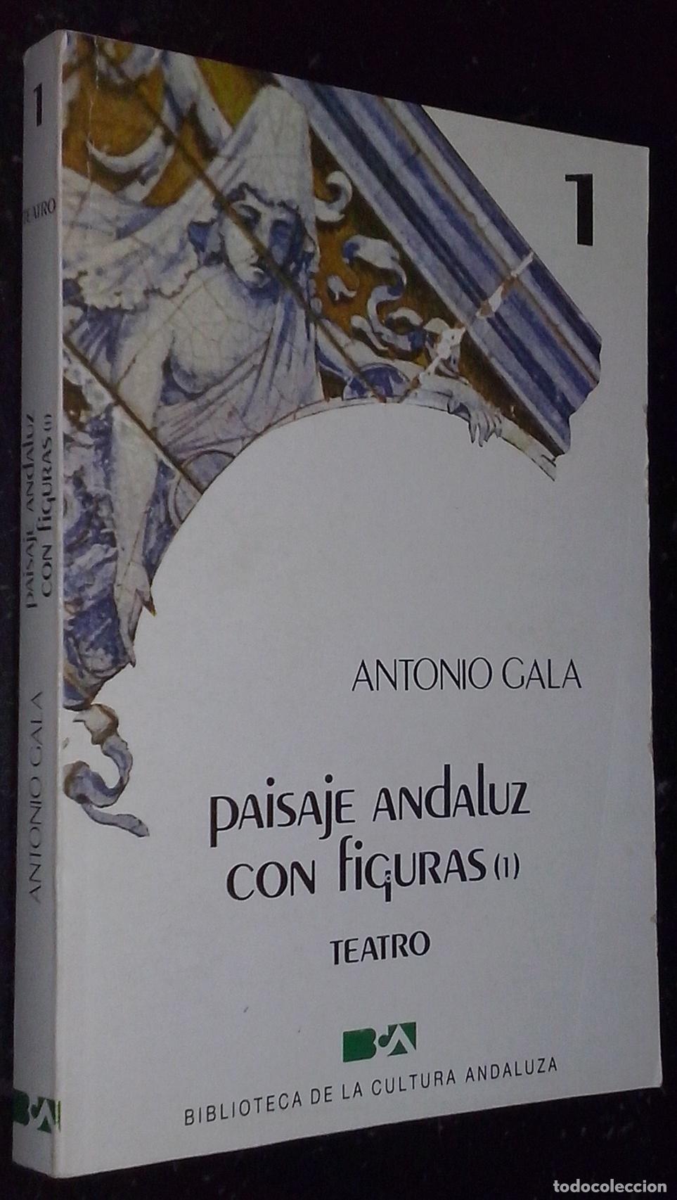 Libros: Paisaje andaluz con figuras. Tomo I - GALA, Antonio: