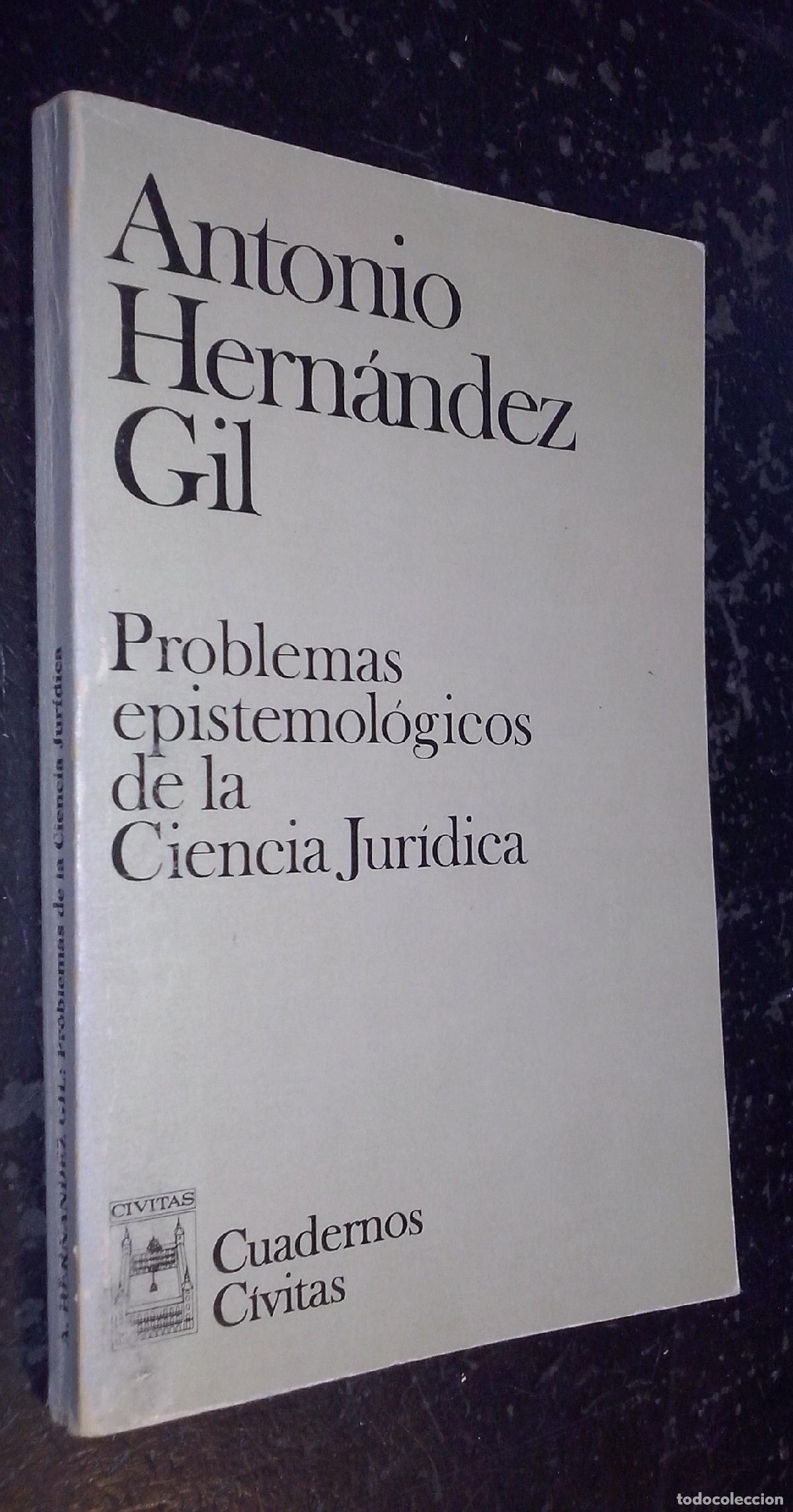 B&uuml;cher: Problemas epistemol&oacute;gicos de la ciencia jur&iacute;dica - HERN&Aacute;NDEZ GIL, Antonio: