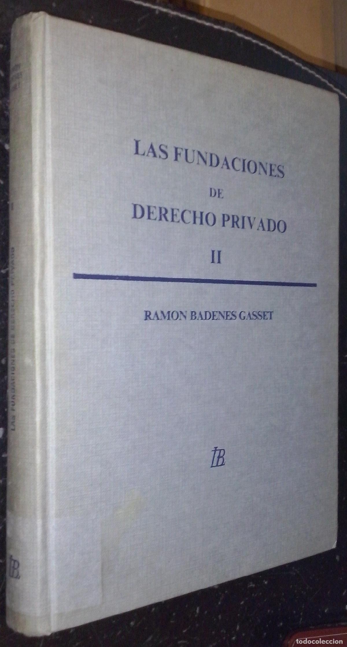 Libri di seconda mano: Las fundaciones de derecho privado. Tomo II: Doctrina y textos legales - BADENES GASSET, Ram&oacute;n: