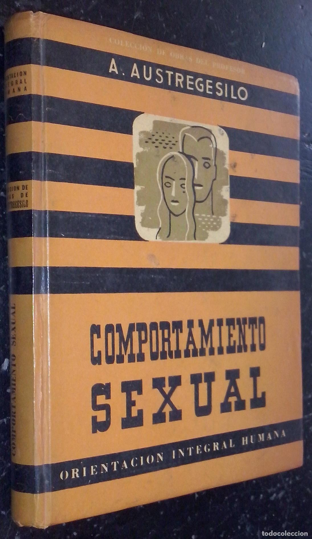 Libri di seconda mano: Obras de... Volumen IV: Comportamiento sexual - AUSTREGESILO, A.: