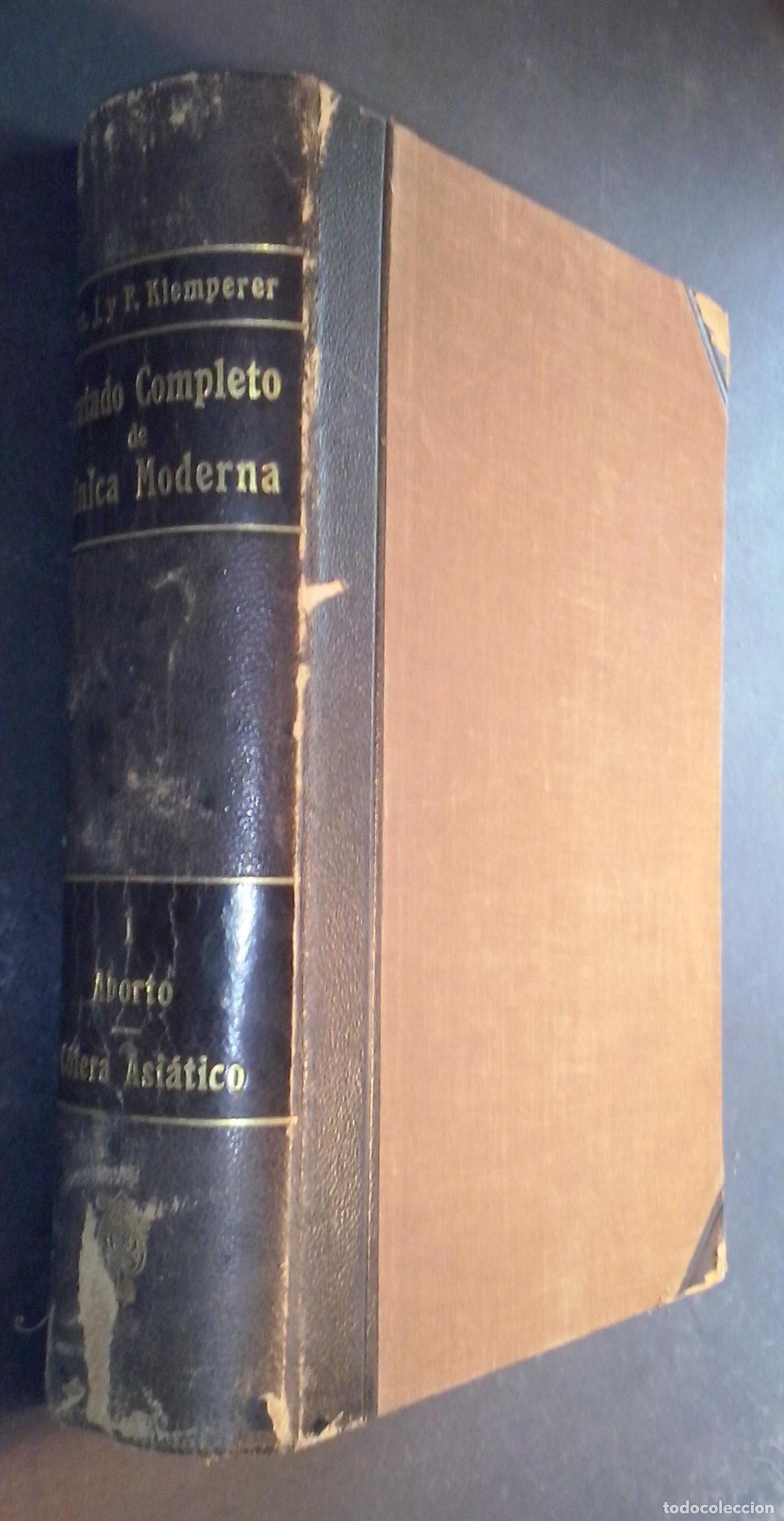Libri di seconda mano: Tratado Completo de Cl&iacute;nica Moderna. Medicina, cirug&iacute;a y especialidades. Tomo I: Aborto. C&oacute;lera asi&aacute;