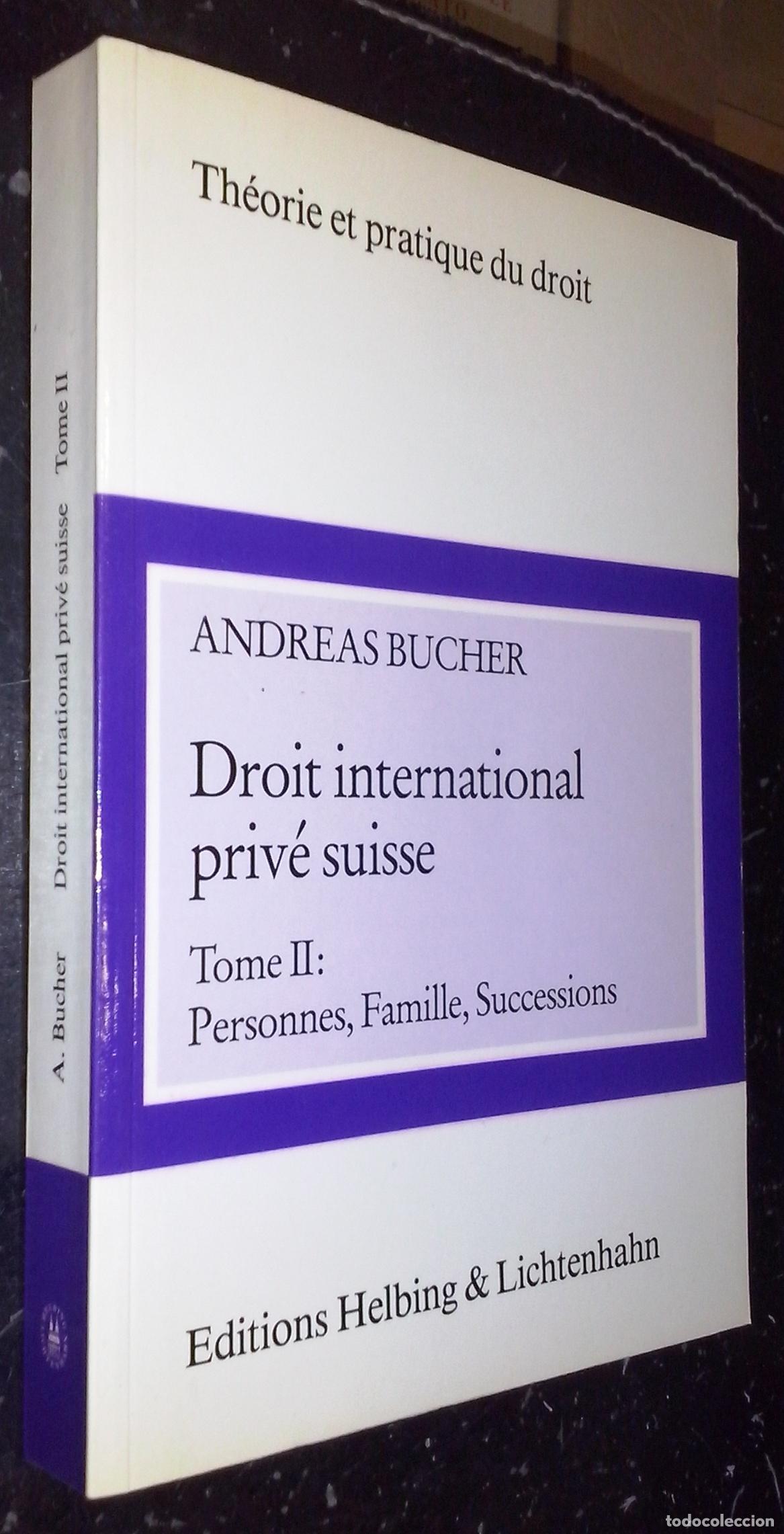books: Droit international priv&eacute; suisse. Tome II: Personnes, Famille, Successions - BUCHER, Andreas: