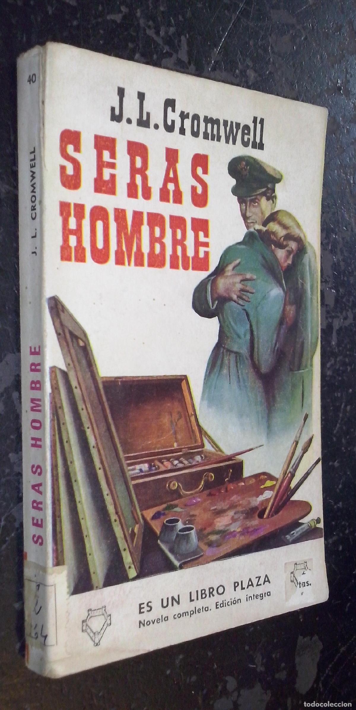 books: Seras hombre - CROMWELL, J. L.: