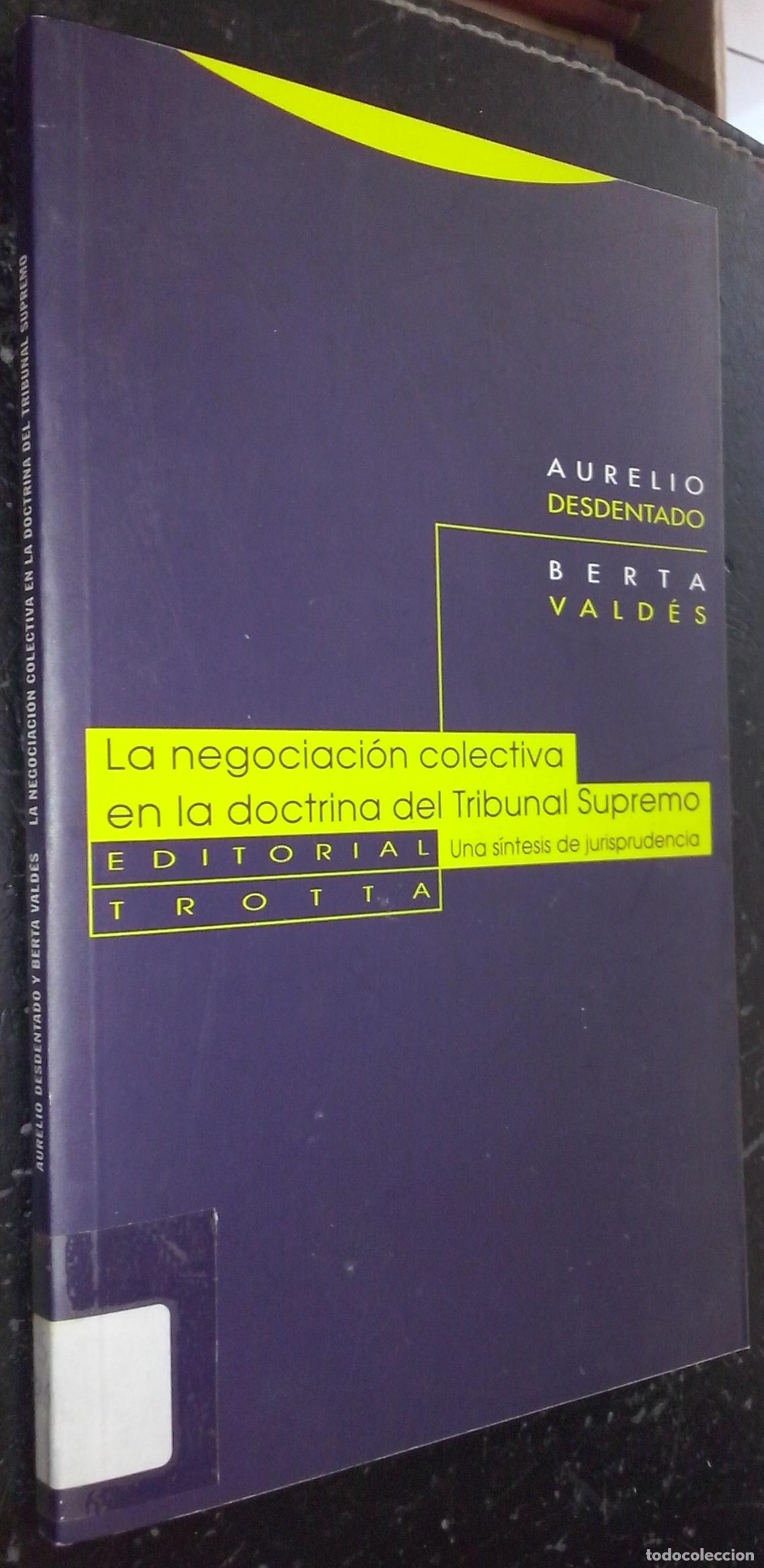 B&uuml;cher: La negociaci&oacute;n colectiva en la doctrina del Tribunal Supremo. Una s&iacute;ntesis de jurisprudencia - DESDE