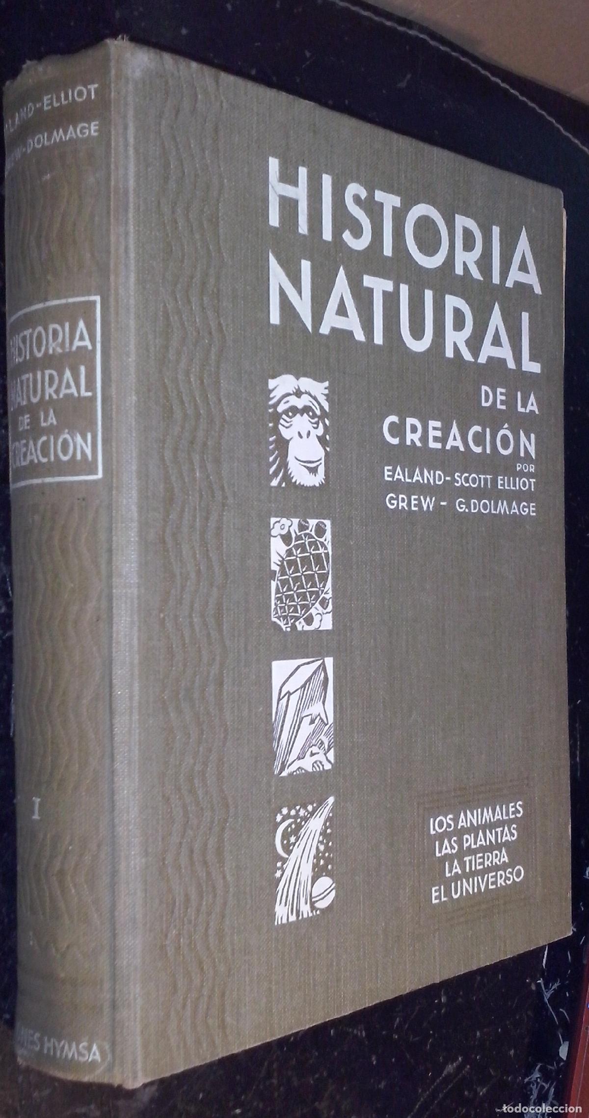 Libros: Historia natural de la creaci&oacute;n. Los animales, las plantas, la tierra, el universo. Tomo I - EALAND,