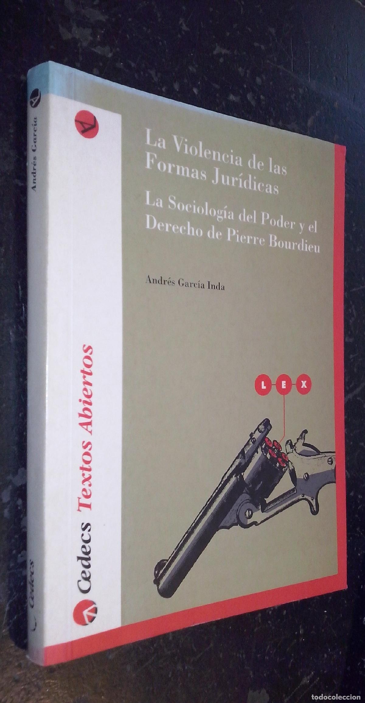 B&uuml;cher: La violencia de las formas jur&iacute;dicas. La sociolog&iacute;a del poder y el derecho de Pierre Bourdieu - GARC