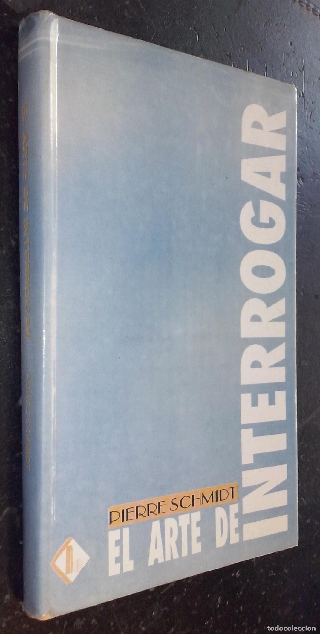 Libros: El arte de interrogar - SCHMIDT, Pierre: - Foto 1