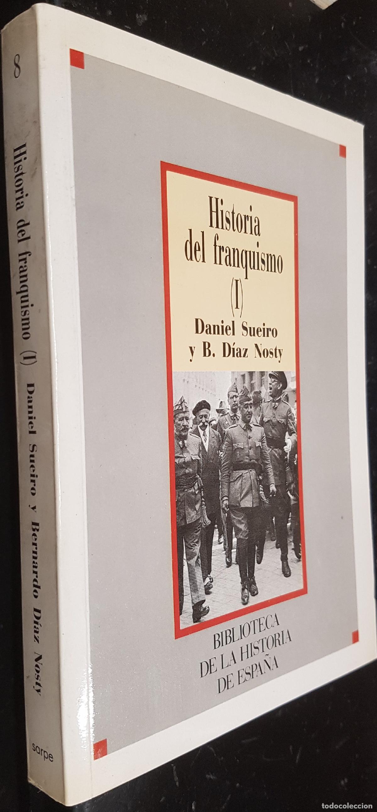 Libri di seconda mano: Historia del franquismo Tomo I - SUEIRO, Daniel y D&Iacute;AZ NOSTY, B.:
