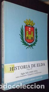 books: Historia de Elda. Tomo III. Siglo XX (1939-1975) - NAVARRO PASTOR, Alberto: