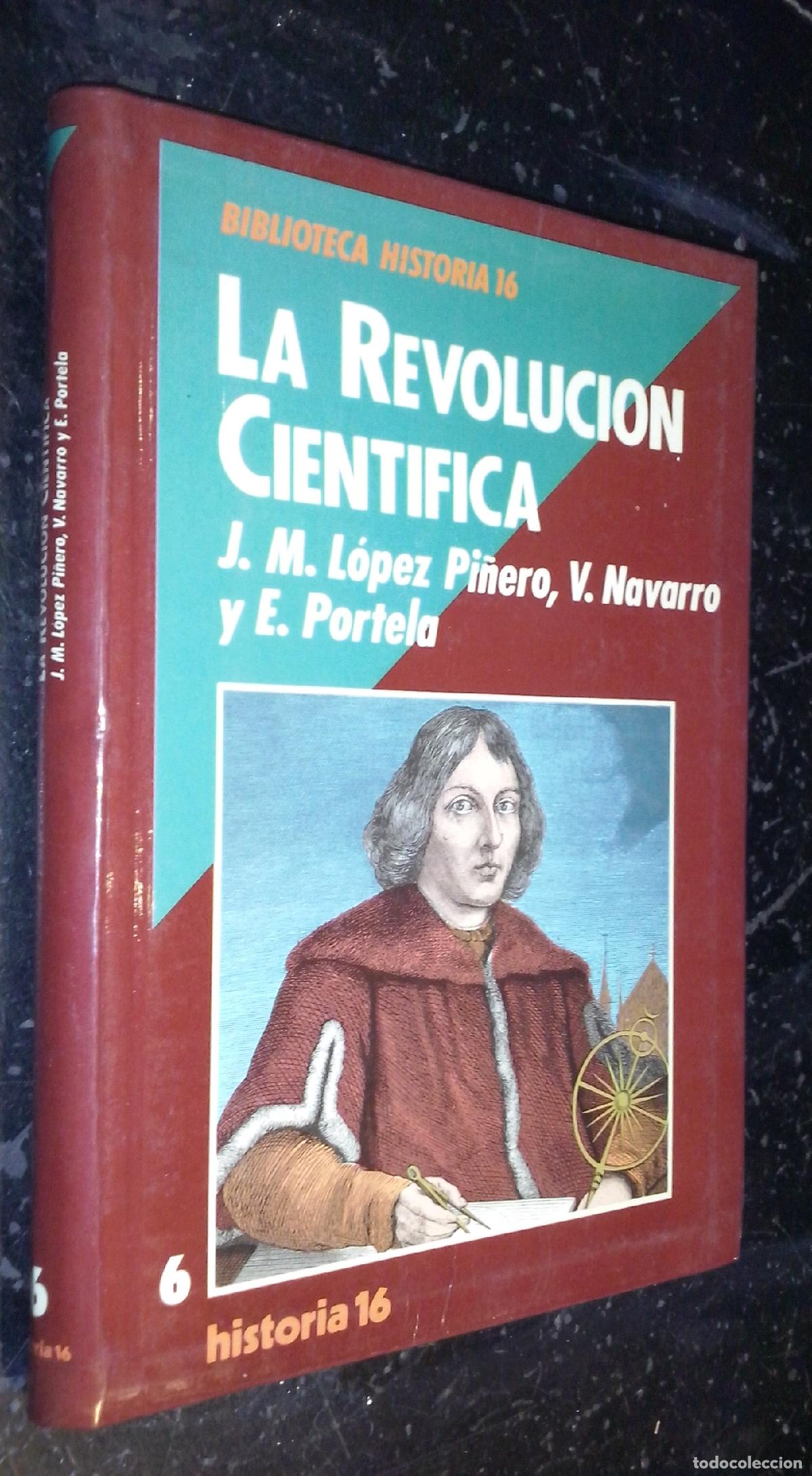 Libri di seconda mano: La revoluci&oacute;n cient&iacute;fica - L&Oacute;PEZ PI&Ntilde;ERO, J. M.; NAVARRO, V. y PORTELA, E.: