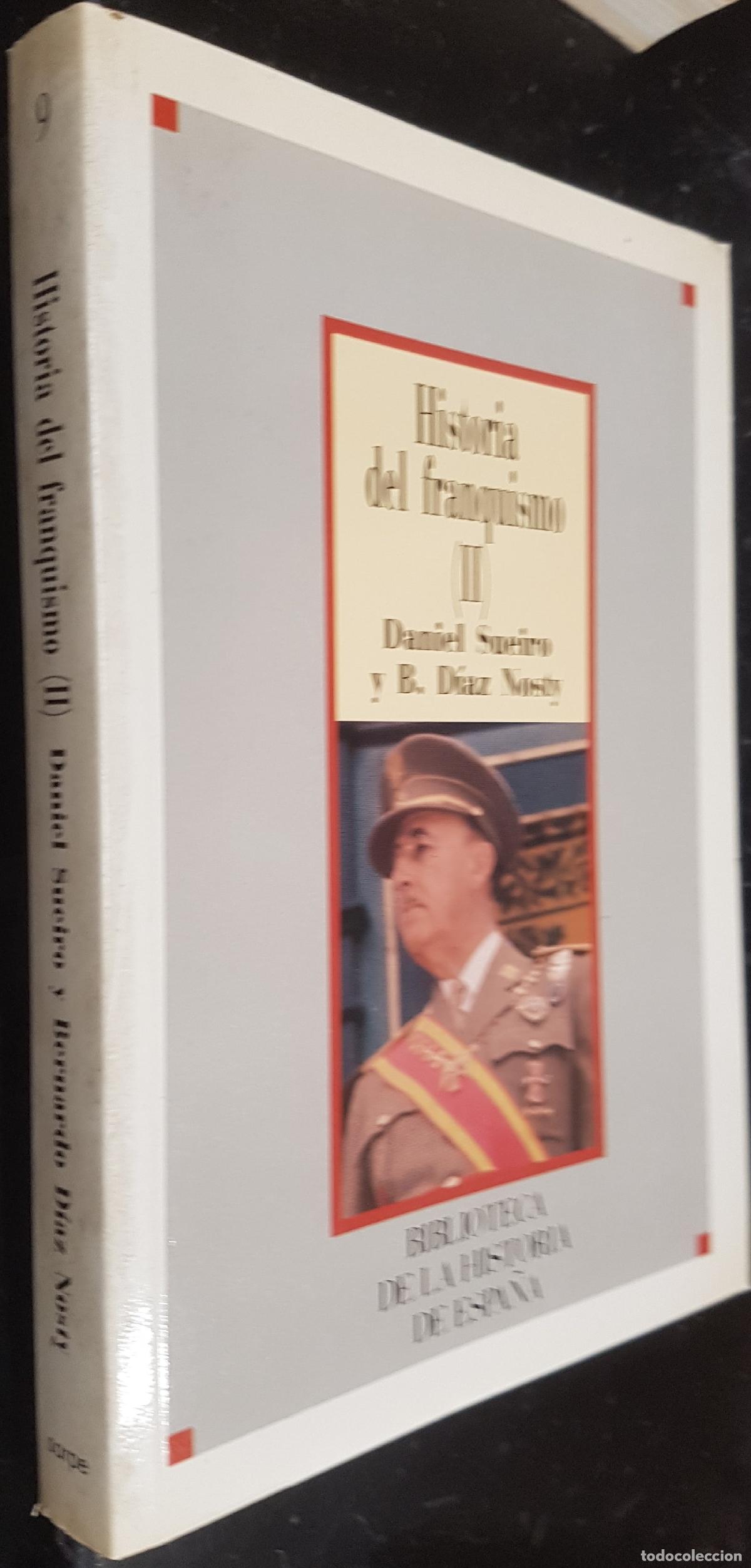 books: Historia del franquismo Tomo II - SUEIRO, Daniel y D&Iacute;AZ NOSTY, Bernardo: