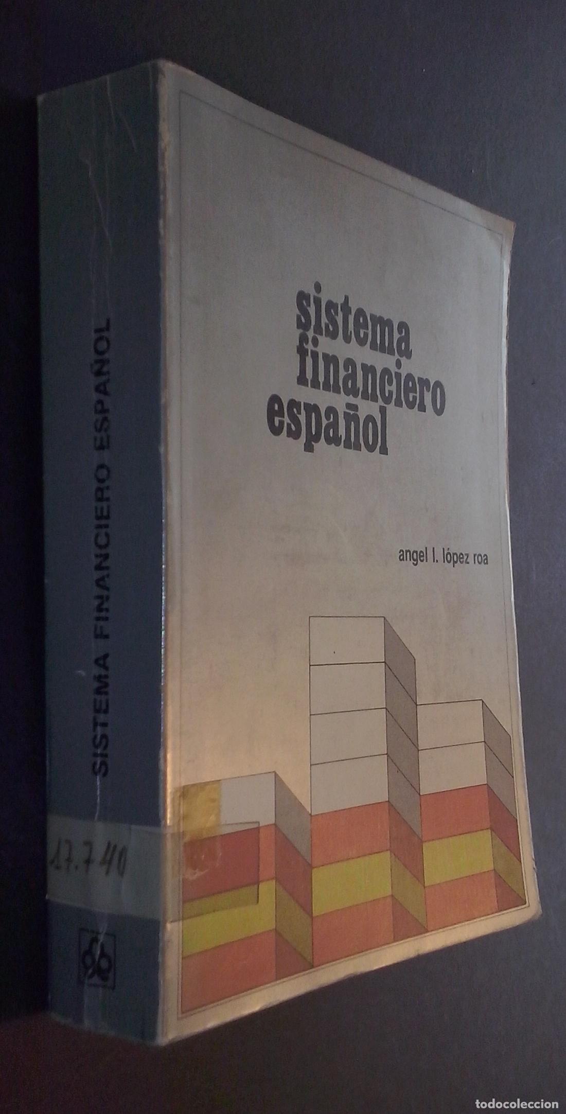 books: Sistema financiero espa&ntilde;ol - L&Oacute;PEZ ROA, &aacute;ngel Luis:
