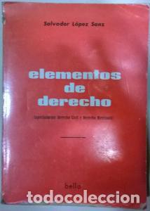 B&uuml;cher: Elementos de derecho (Especialmente Derecho civil y Derecho mercantil) - L&Oacute;PEZ SANZ, Salvador: