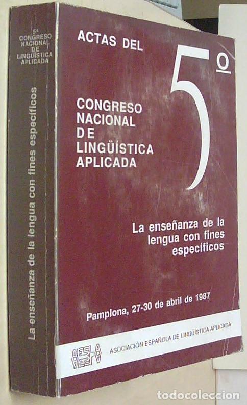 Libri di seconda mano: Actas de 5&ordm; Congreso Nacional de Ling&uuml;&iacute;stica Aplicada. Pamplona, 27-30 de abril de 1987 - AA. VV.: