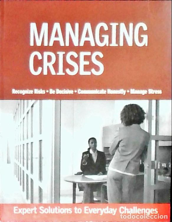 books: Managing crises. Expert solutions to everyday challenges. Recognize risks. Be decisive. Communicate