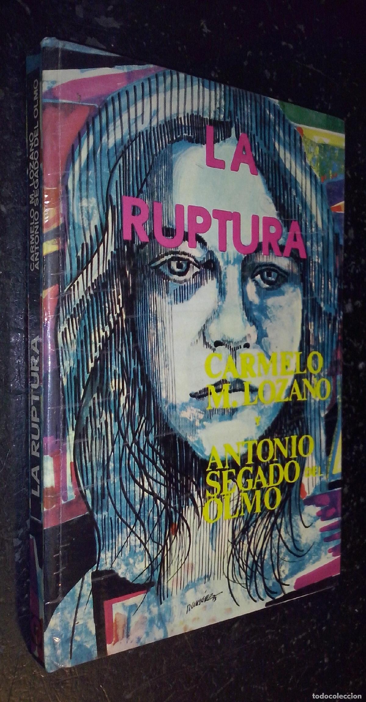Livros em segunda m&atilde;o: La ruptura - LOZANO, Carmelo M. y SEGADO DEL OLMO, Antonio: