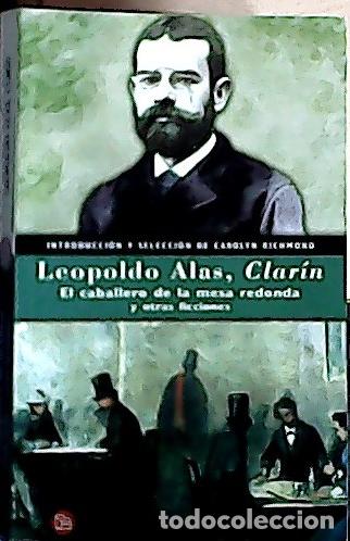B&uuml;cher: El caballero de la mesa redonda y otras ficciones - Alas, Leopoldo: