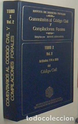 Livres: Comentarios al C&oacute;digo Civil y Compilaciones Forales. Tomo X. Vol. 2. Art&iacute;culo 774 a 805 del C&oacute;digo c