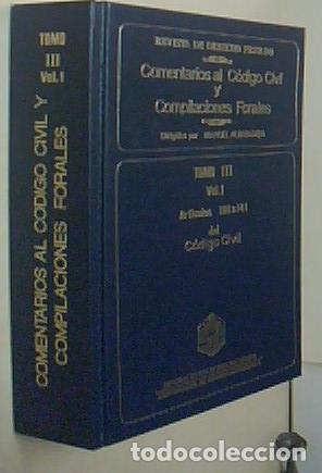 Libri di seconda mano: Comentarios al C&oacute;digo civil y Compilaciones Forales. Tomo III. Volumen 1. Art&iacute;culos 108 a 141 del C&oacute;