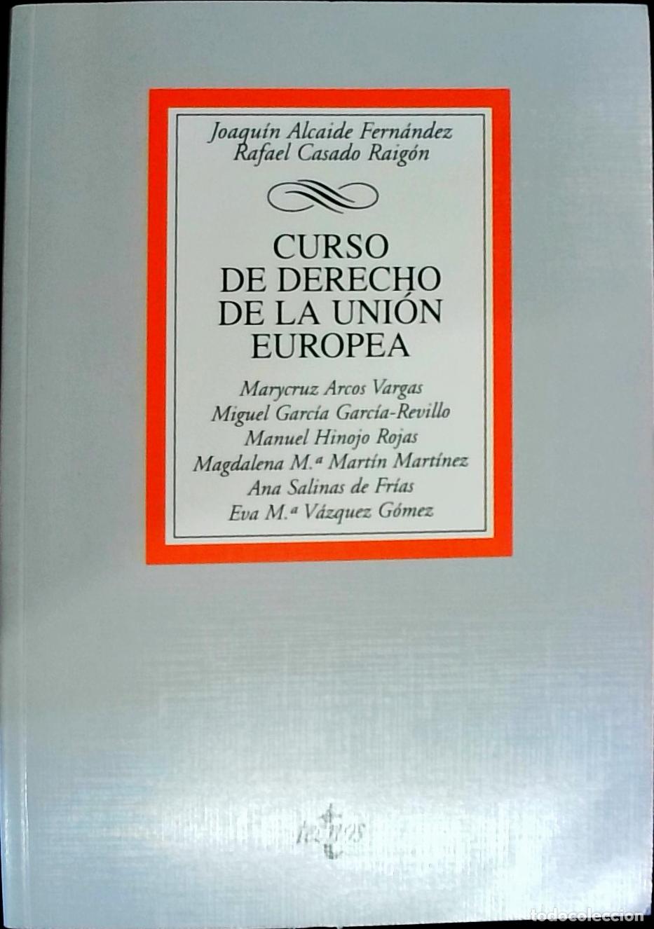 Libri di seconda mano: Curso de derecho de la Uni&oacute;n Europea - Alcaide Fern&aacute;ndez, Joaqu&iacute;n y Casado Raig&oacute;n, Rafael: