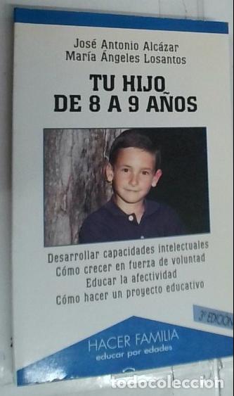 B&uuml;cher: Tu hijo de 8 a 9 a&ntilde;os. Desarrollar capacidades intelectuales. C&oacute;mo crecer en fuerza de voluntad. Edu