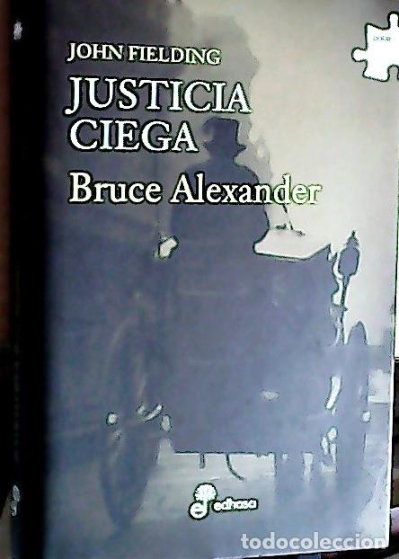 books: Justicia ciega : un caso del juez sir John Fielding - Alexander, Bruce :