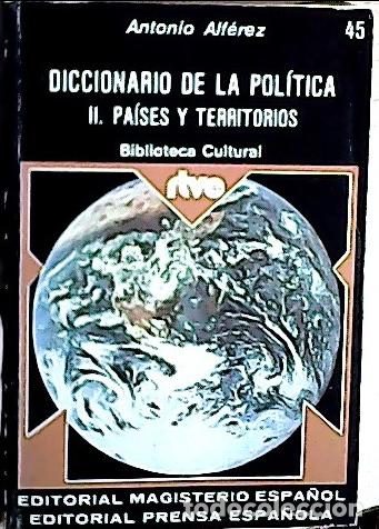 Libros: Diccionario de la pol&iacute;tica II. Pa&iacute;ses y territorios - ALF&Eacute;REZ, Antonio:
