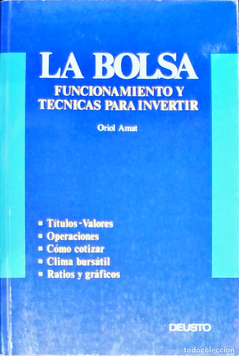 books: La bolsa. Funcionamiento y t&eacute;cnicas para invertir - Amat, Oriol: