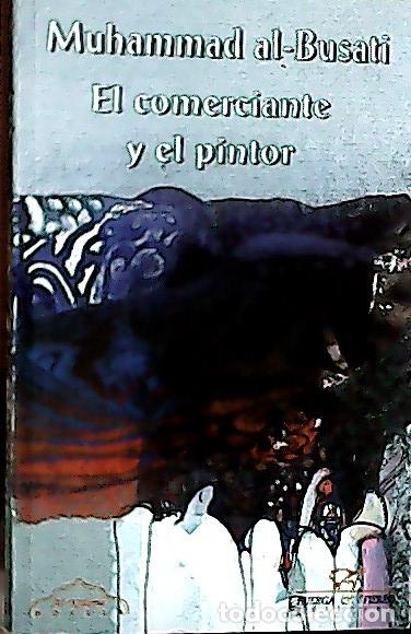 Libros: El comerciante y el pintor - Al-Bujati, Muhammad: - Foto 1