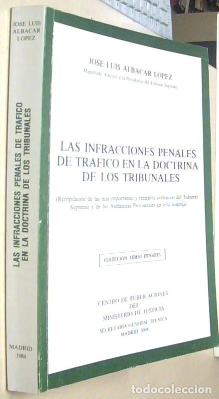 B&uuml;cher: Las infracciones penales de tr&aacute;fico en la doctrina de los tribunales - ALBACAR LOPEZ, Jos&eacute; Luis:
