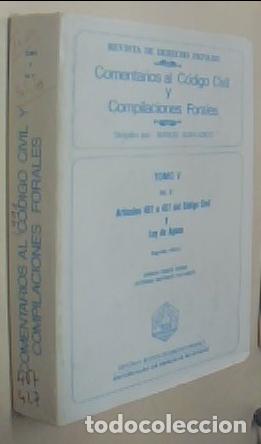 B&uuml;cher: Comentarios al C&oacute;digo Civil y compilaciones forales Tomo V. Vol. 3 Art&iacute;culos 407 - 427 del C&oacute;digo Ci