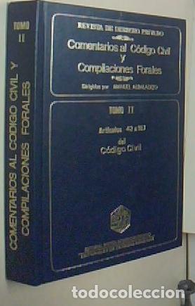books: Comentarios al C&oacute;digo civil y Compilaciones Forales. Tomo II. Art&iacute;culos 42 a 107 del C&oacute;digo civil -