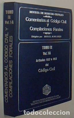 B&uuml;cher: Comentarios al C&oacute;digo civil y Compilaciones Forales. Tomo IX. Volumen 1&ordm; A. Art&iacute;culos 657 a 693 del